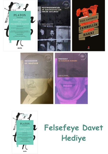 Kleitophon Veya Felsefeye Davet + Postmodernizm ve Holocaust'un Inkâr Edilmesi + Tembellik Hakkı ...