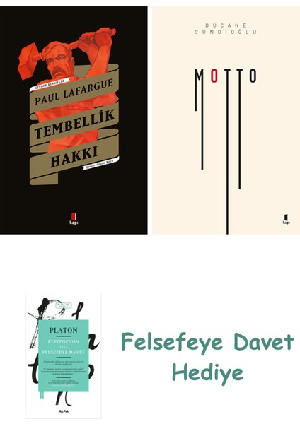 Tembellik Hakkı + Motto