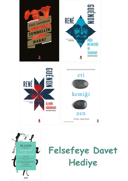 Tembellik Hakkı + Doğu Metafiziği ve Tasavvuf + Alemin Hükümdarı + Eti Kemiği Zen