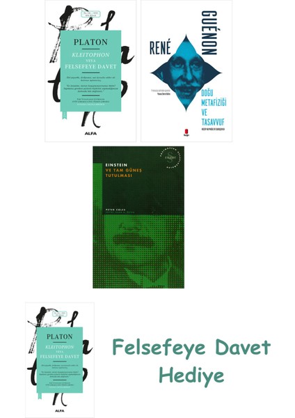 Kleitophon Veya Felsefeye Davet + Doğu Metafiziği ve Tasavvuf + Einstein ve Tam Güneş Tutulması