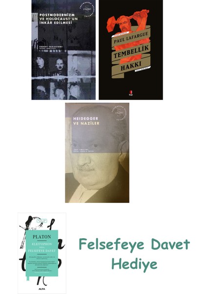 Postmodernizm ve Holocaust'un Inkâr Edilmesi + Tembellik Hakkı + Heidegger ve