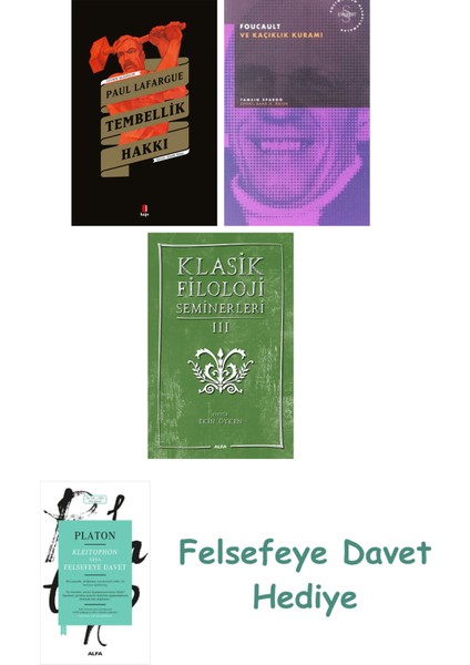 Tembellik Hakkı + Foucault ve Kaçıklık Kuramı + Klasik Filoloji Seminerleri 3