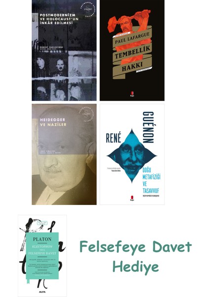 Postmodernizm ve Holocaust'un Inkâr Edilmesi + Tembellik Hakkı + Heidegger ve + Doğu Meta...