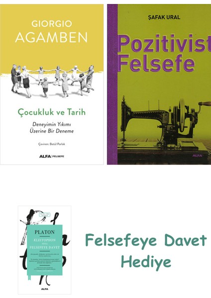 Çocukluk ve Tarih + Pozitivist Felsefe