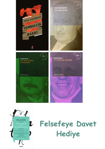 Tembellik Hakkı + Heidegger ve + Einstein ve Tam Güneş Tutulması + Foucault ve Kaçıklık K...