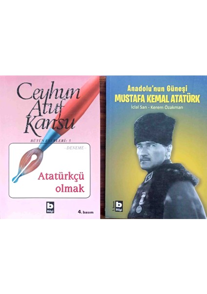 Anadolu'nun Güneşi Mustafa Kemal Atatürk - Atatürkçü Olmak