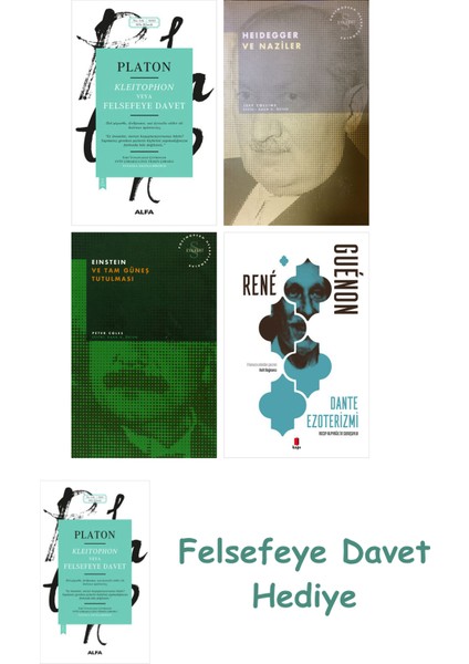 Kleitophon Veya Felsefeye Davet + Heidegger ve + Einstein ve Tam Güneş Tutulması + Dante ...