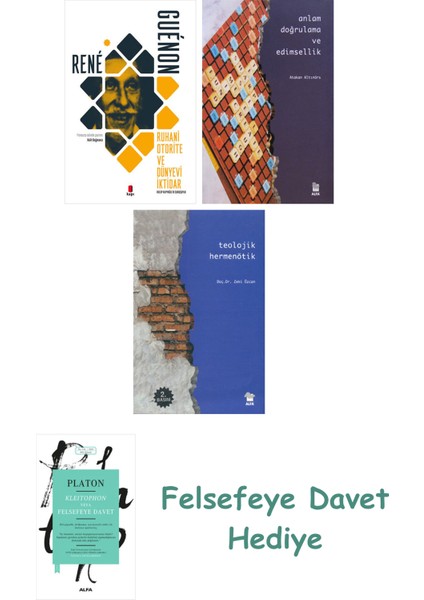 Ruhani Otorite ve Dünyevi Iktidar + Anlam Doğrulama ve Edimsellik + Teolojik Hermenötik