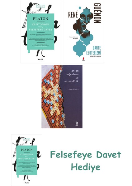 Kleitophon Veya Felsefeye Davet + Dante Ezoterizmi + Anlam Doğrulama ve Edimsellik