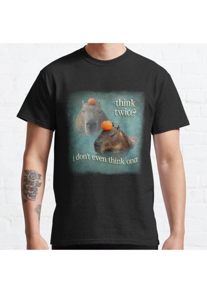 Bol Kalıp Siyah Think Twice? I Don't Even Think Once Capybara Word Art Tasarım Baskılı T-Shirt