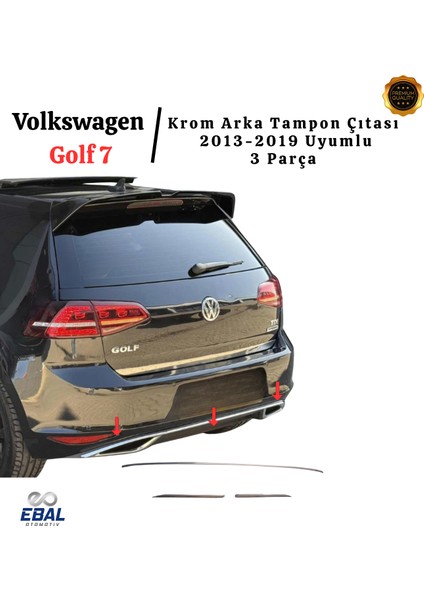 Vw Golf 7 Uyumlu Krom Arka Tampon Çıtası 3 Parça 2013-2019 P.çelik fiyatları