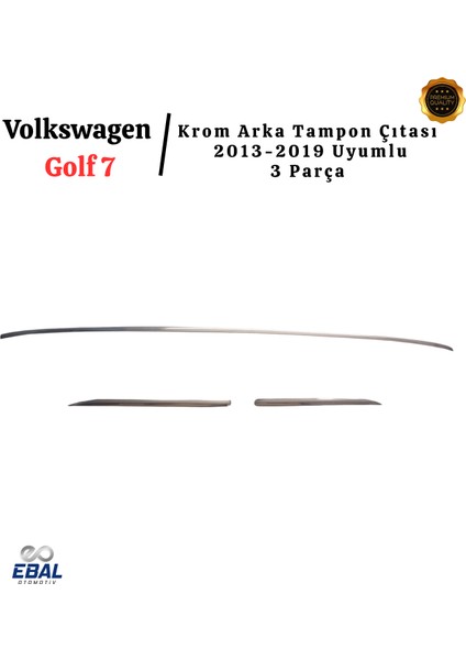 Vw Golf 7 Uyumlu Krom Arka Tampon Çıtası 3 Parça 2013-2019 P.çelik modelleri