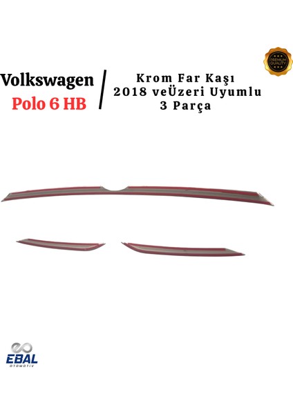 Vw Polo 6 Hb Krom Far Kaşı 2 Parça 2018 ve Üzeri P. Çelik modelleri