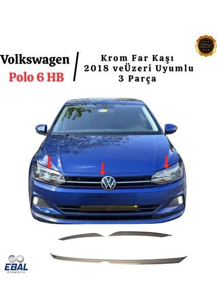 Vw Polo 6 Hb Krom Far Kaşı 2 Parça 2018 ve Üzeri P. Çelik