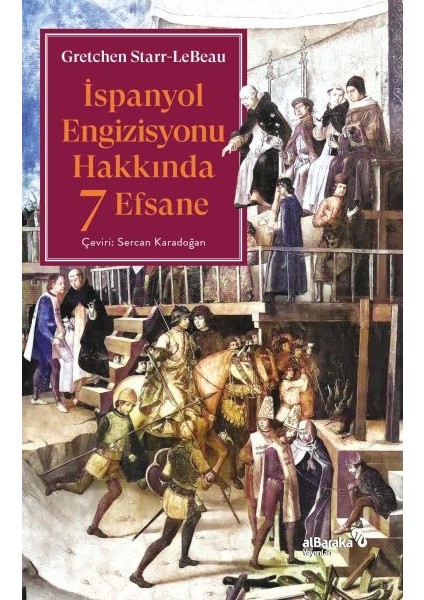 Ispanyol Engizisyonu Hakkında 7 Efsane
