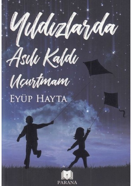 Yıldızlarda Asılı Kaldı Uçurtmam