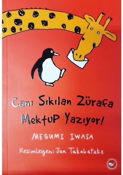 Canı Sıkılan Zürafa Mektup Yazıyor! (Ciltsiz)