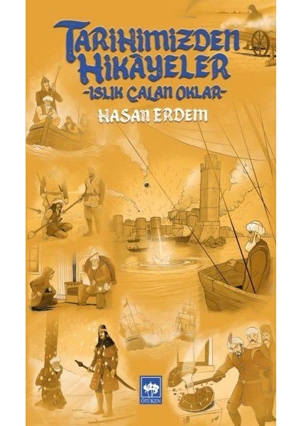 Tarihimizden Hikayeler - Islık Çalan Oklar