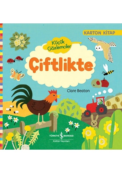 Küçük Gözlemciler Çiftlikte (Ciltli)