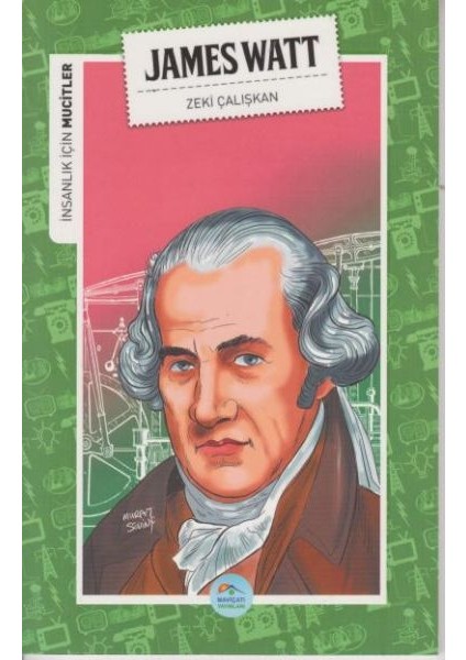 Insanlık Için Mucitler James Watt