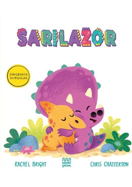 Dinozorca Duygular: Sarılazor