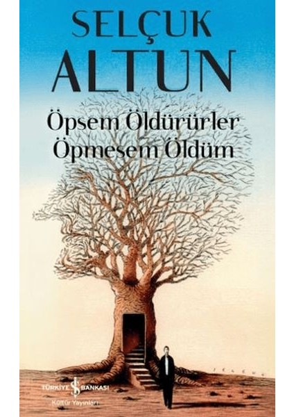 Öpsem Öldürürler Öpmesem Öldüm