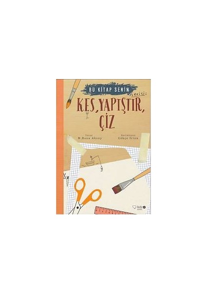 Bu Kitap Senin - Kes, Yapıştır, Çiz