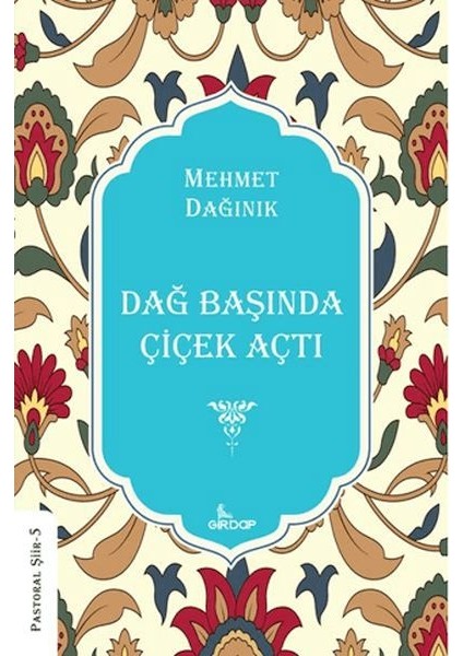 Dağ Başında Çiçek Açtı