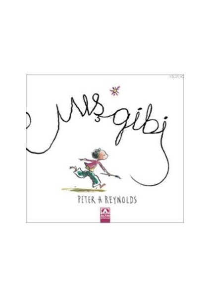 – Peter H. Reynolds "Mış Gibi" Resimli ve Renkli Çocuk Kitabı, Okul Öncesi ve İlkokul