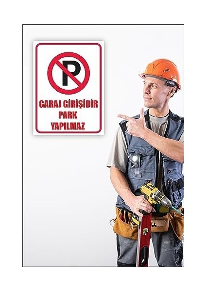 Garaj Girişidir Yapılmaz Uyarı Levhası Beyaz 20 x 30 KARBONNM2108 modelleri