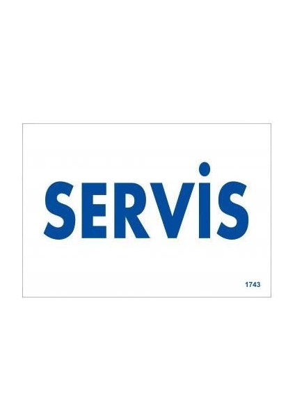 Servis Uyarı Levhası 17,5X25 KOD:1743