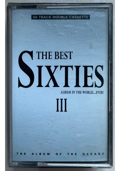 The Best Sixties In The World Ever Çift Kaset (Orijinal Dönem Baskı 2 Kaset)