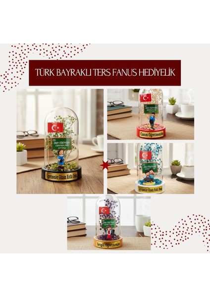 Türk Bayraklı Ters Fanus - Öğretmenler Günü Hediyesi