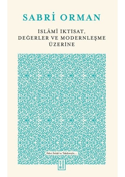 Islami Iktisat, Değerler ve Modernleşme Üzerine
