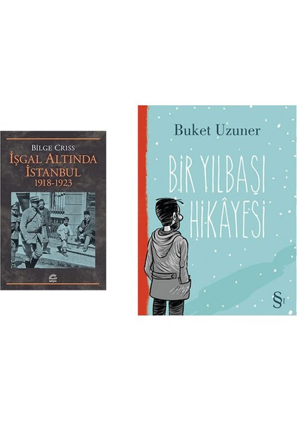 Işgal Altında Istanbul: 1918-1923 + Bir Yılbaşı Hikayesi
