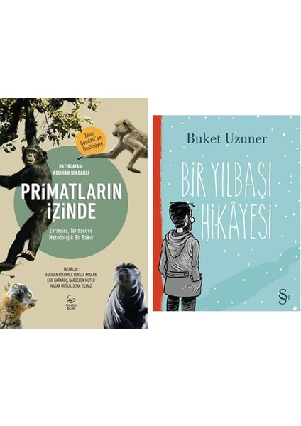 Primatların Izinde: Evrimsel, Tarihsel ve Metodolojik Bir Bakış + Bir Yılbaşı Hikayesi