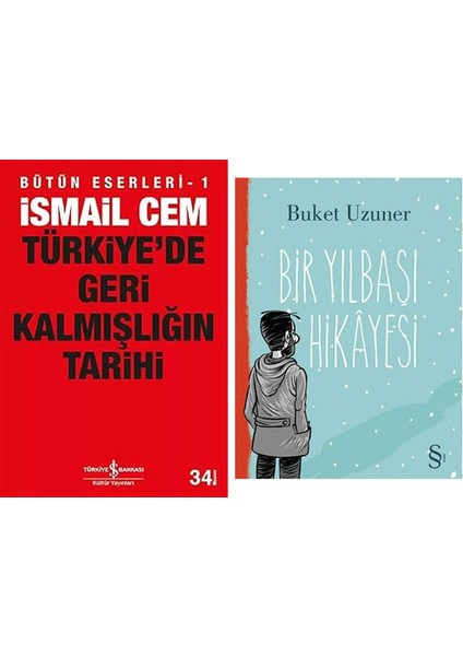 Türkiye’de Geri Kalmışlığın Tarihi: Bütün Eserleri - 1 + Bir Yılbaşı Hikayesi