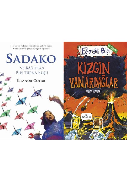 Sadako ve Kağıttan Bir Turna Kuşu (Eleanor Coerr) ve Kızgın Yanardağlar
