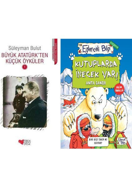 Büyük Atatürk'ten Küçük Öyküler 1 (Süleyman Bulut) ve Kutuplarda Inecek Var