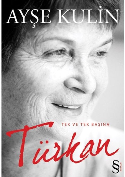 Türkan Tek ve Tek Başına