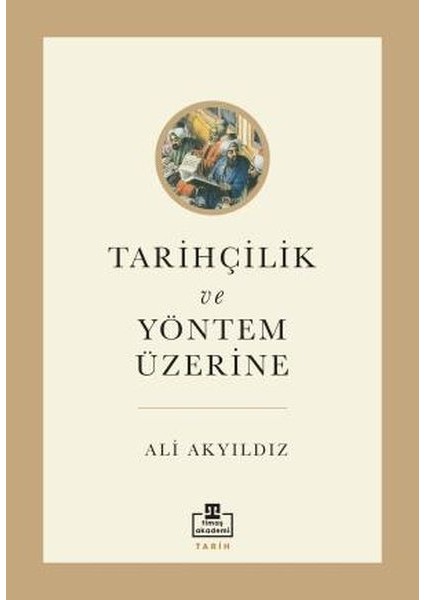 Tarihçilik ve Yöntem Üzerine