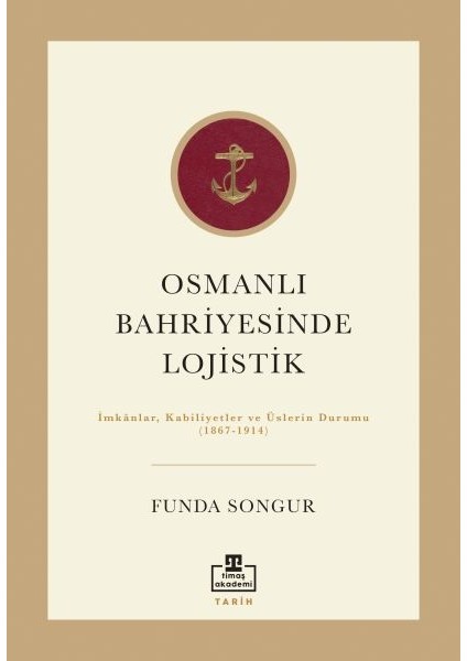 Osmanlı Bahriyesinde Lojistik