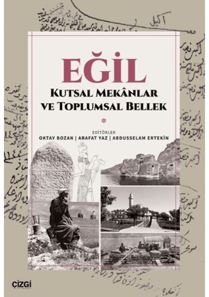 Eğil - Kutsal Mekanlar ve Toplumsal Bellek