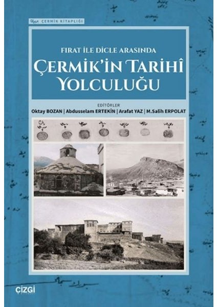 Fırat Ile Dicle Arasında Çermik'in Tarihi Yolculuğu