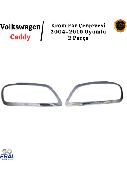 Vw Caddy Krom Far Çerçevesi 2 Prç. 2004-2010 Arası P.çelik fırsatları
