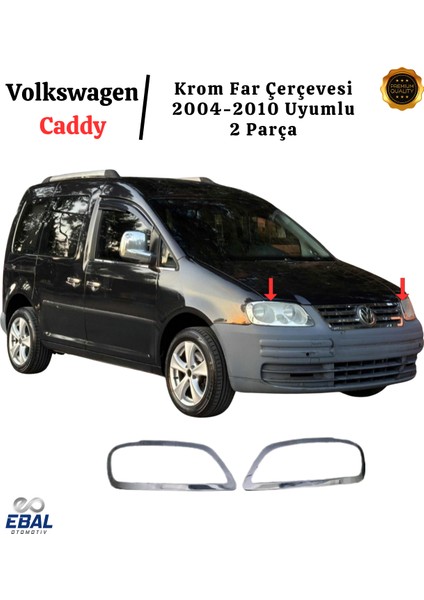 Vw Caddy Krom Far Çerçevesi 2 Prç. 2004-2010 Arası P.çelik modelleri