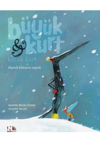 Düşmek Bilmeyen Yaprak - Büyük Kurt ve Küçük Kurt