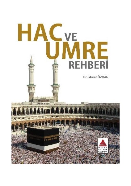 Hac ve Umre Rehberi