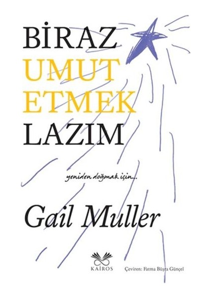 Biraz Umut Etmek Lazım