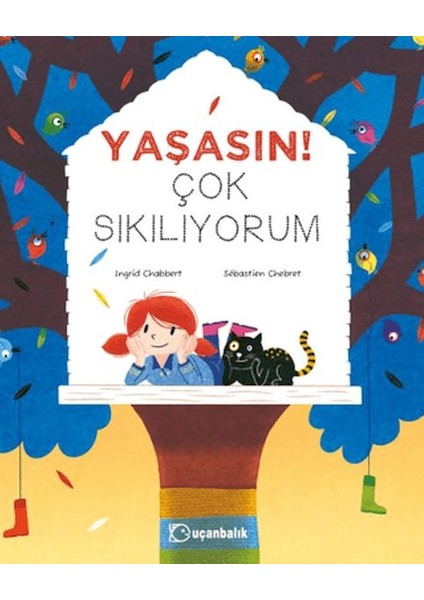 Yaşasın! Çok Sıkılıyorum